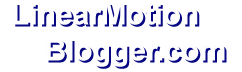 The Linear Motion Blogger